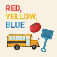 Book Cover for Red, Yellow, Blue by Arvaaq Press