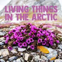 Book Cover for Living Things in the Arctic by Arvaaq Press