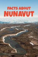 Book Cover for Facts About Nunavut by Arvaaq Press