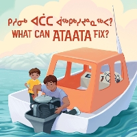 Book Cover for What Can Ataata Fix? by Nadia Sammurtok