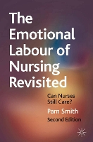 Book Cover for The Emotional Labour of Nursing Revisited by Pam Smith