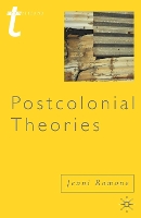 Book Cover for Postcolonial Theories by Dr Jenni (Senior Lecturer in Postcolonial Studies, Nottingham Trent University, Nottingham) Ramone