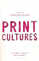 Book Cover for Print Cultures by Caroline Davis