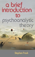 Book Cover for A Brief Introduction to Psychoanalytic Theory by Stephen Frosh