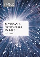 Book Cover for Performance, Movement and the Body by Mark Evans