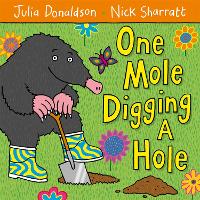 Book Cover for One Mole Digging A Hole by Julia Donaldson