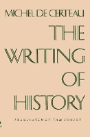 Book Cover for The Writing of History by Michel de Certeau