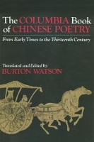 Book Cover for The Columbia Book of Chinese Poetry by Burton Watson