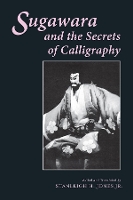 Book Cover for Sugawara and the Secrets of Calligraphy by Stanleigh Jones  Jr