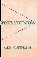 Book Cover for Sports Spectators by Allen Guttmann