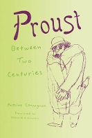 Book Cover for Proust Between Two Centuries by Antoine Compagnon