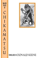 Book Cover for The Major Plays of Chikamatsu by Donald Keene