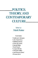 Book Cover for Politics, Theory, and Contemporary Culture by Mark Poster