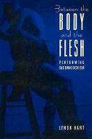 Book Cover for Between the Body and the Flesh by Lynda Hart