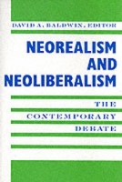 Book Cover for Neorealism and Neoliberalism by David Baldwin