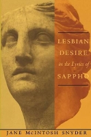 Book Cover for Lesbian Desire in the Lyrics of Sappho by Jane McIntosh Snyder