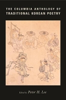 Book Cover for The Columbia Anthology of Traditional Korean Poetry by Peter Lee