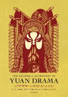 Book Cover for The Columbia Anthology of Yuan Drama by C T Hsia