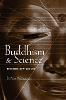 Book Cover for Buddhism and Science by B. Alan Wallace