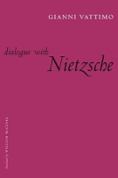 Book Cover for Dialogue with Nietzsche by Gianni Vattimo