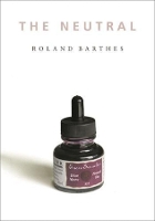 Book Cover for The Neutral by Roland Barthes