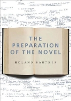 Book Cover for The Preparation of the Novel by Roland Barthes