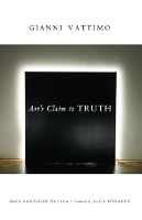 Book Cover for Art’s Claim to Truth by Gianni Vattimo