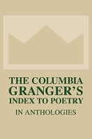 Book Cover for The Columbia Granger's Index to Poetry in Anthologies by Tessa Kale