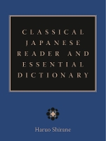 Book Cover for Classical Japanese Reader and Essential Dictionary by Haruo (Editor, Ealac Department Newsletter) Shirane