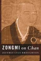 Book Cover for Zongmi on Chan by Jeffrey Professor, California State University at Long Beach Broughton