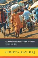 Book Cover for The Imaginary Institution of India by Sudipta (Columbia University) Kaviraj