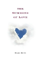 Book Cover for The Summons of Love by Mari (Professor of Critical Theory, University of Toronto, St. George Campus) Ruti