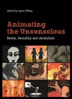 Book Cover for Animating the Unconscious by Jayne Pilling