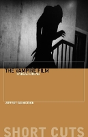 Book Cover for The Vampire Film by Jeffrey (Book Review Editor, Journal Of The Fantastic In The Arts) Weinstock