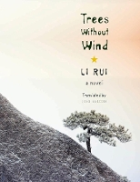 Book Cover for Trees Without Wind by Rui Li