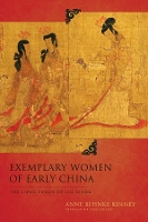 Book Cover for Exemplary Women of Early China by Anne Behnke Book Review Editor, Early China Kinney