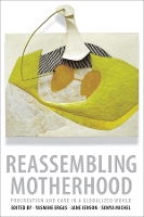 Book Cover for Reassembling Motherhood by Yasmine Ergas