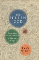 Book Cover for The Hidden God by Ryan White
