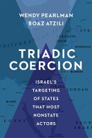 Book Cover for Triadic Coercion by Wendy Pearlman, Boaz Atzili