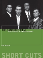 Book Cover for The Gangster Film by Ron Wilson