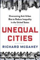 Book Cover for Unequal Cities by Richard McGahey