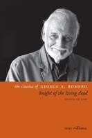 Book Cover for The Cinema of George A. Romero by Tony Williams