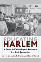 Book Cover for Educating Harlem by Ansley T. Erickson