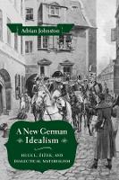 Book Cover for A New German Idealism by Adrian Johnston