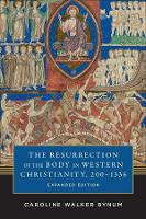 Book Cover for The Resurrection of the Body in Western Christianity, 200–1336 by Caroline Walker Bynum