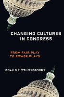 Book Cover for Changing Cultures in Congress by Professor Donald R Wolfensberger