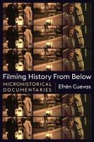 Book Cover for Filming History from Below by Efrén Cuevas