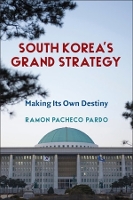 Book Cover for South Korea's Grand Strategy by Ramon Pacheco Pardo