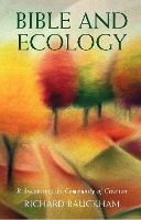 Book Cover for Bible and Ecology by Richard Bauckham