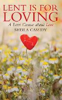Book Cover for Lent is for Loving by Sheila Cassidy